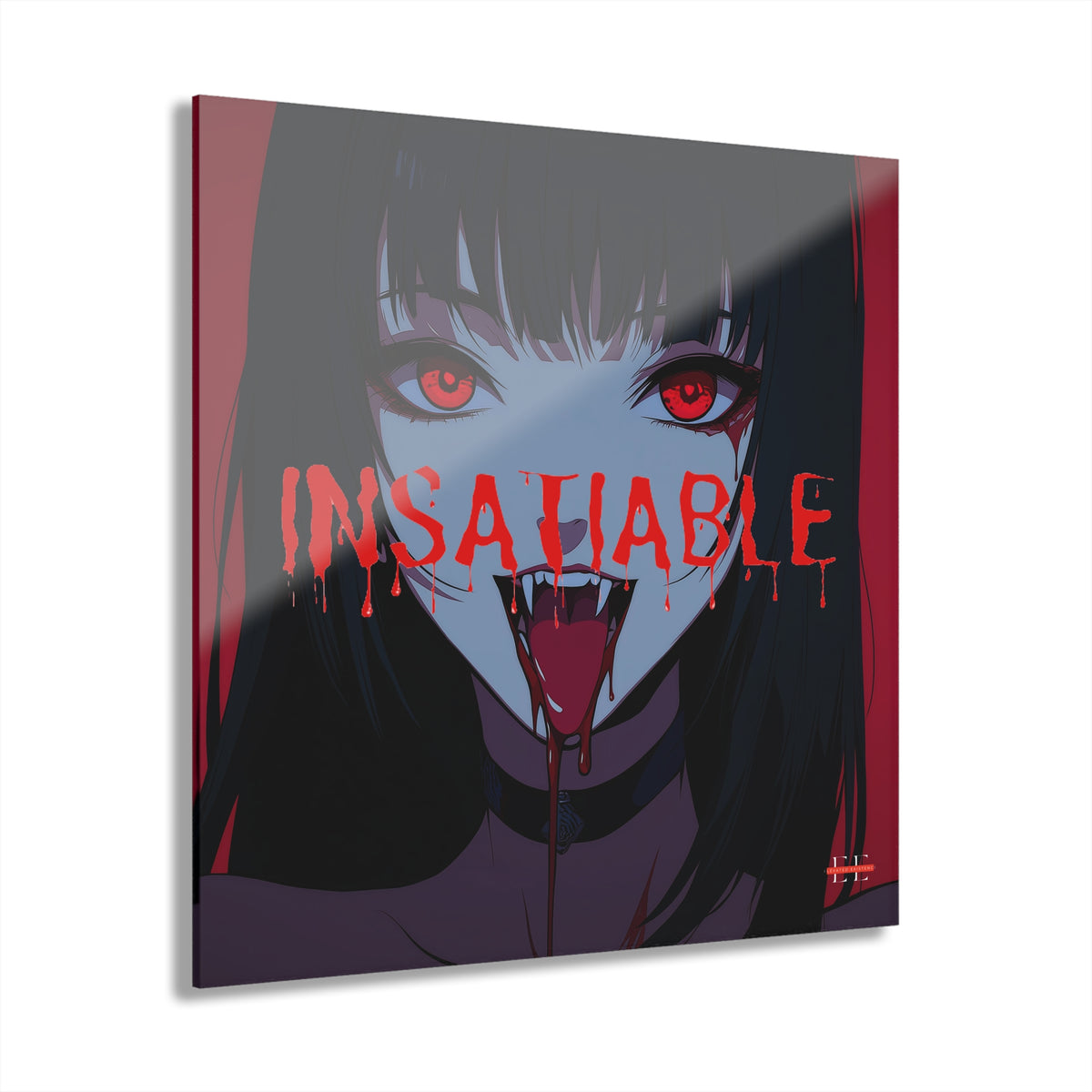 Glossy acrylic wall art featuring an anime girl with red eyes, fangs, and red dripping text reading INSATIABLE.